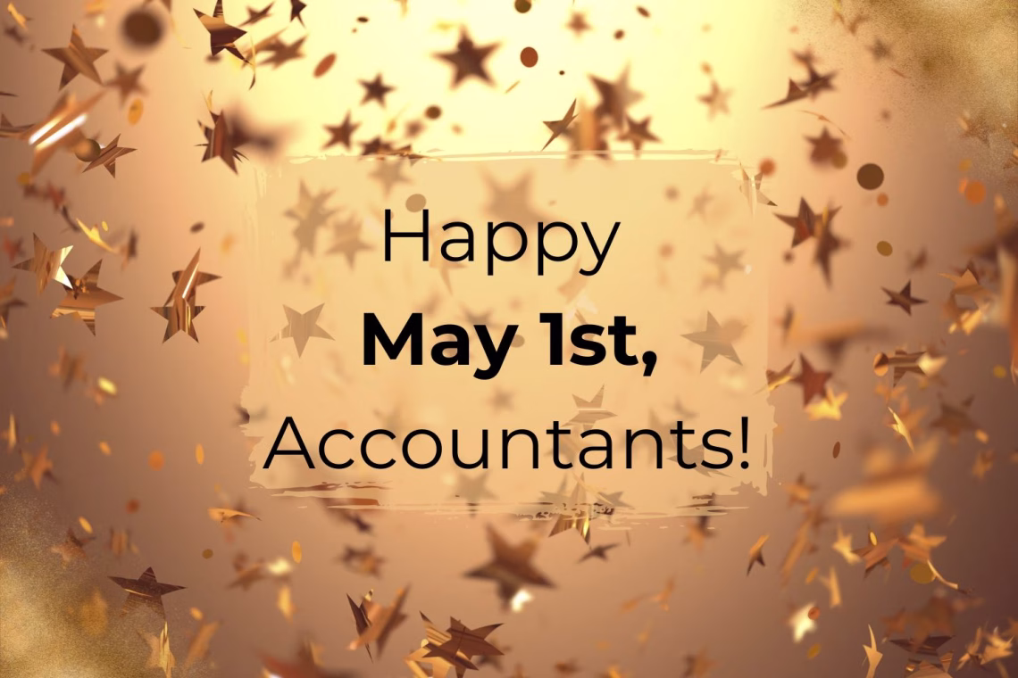 Happy May 1st, Accountants!