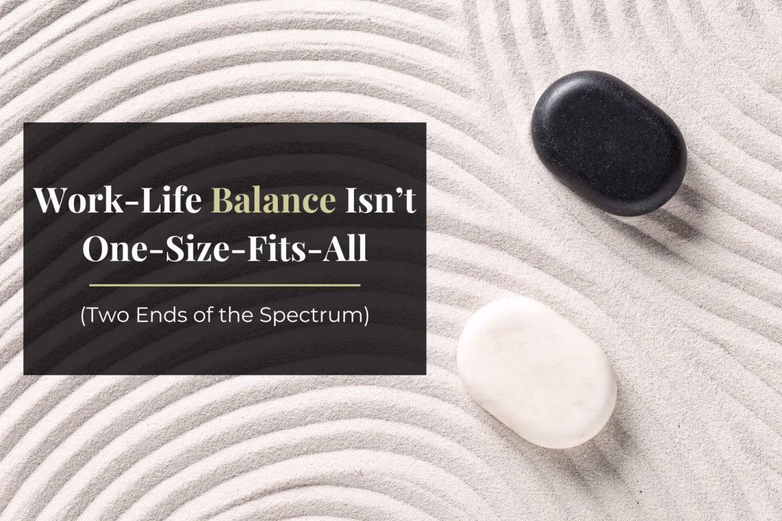Work-Life Balance isn't One-Size-Fits-All