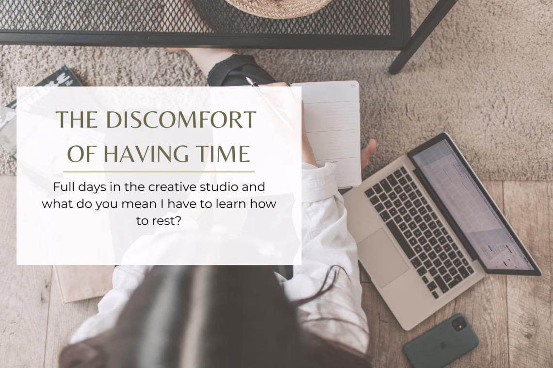 THE DISCOMFORT OF HAVING TIME
