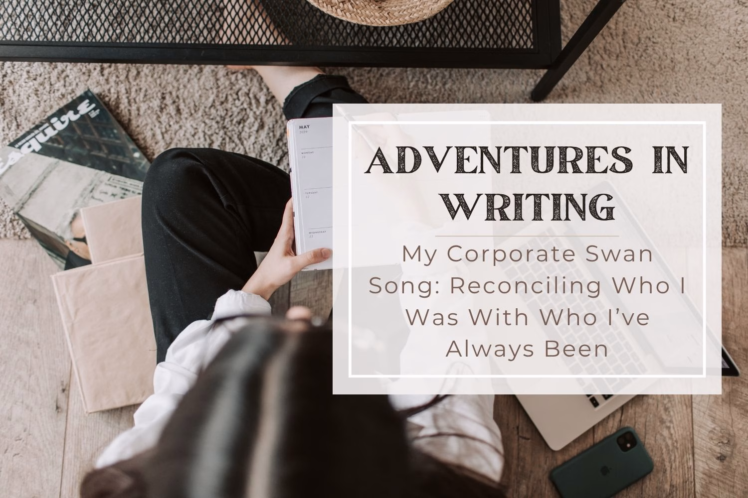 My Corporate Swan Song: Reconciling Who I Was With Who I’ve Always Been